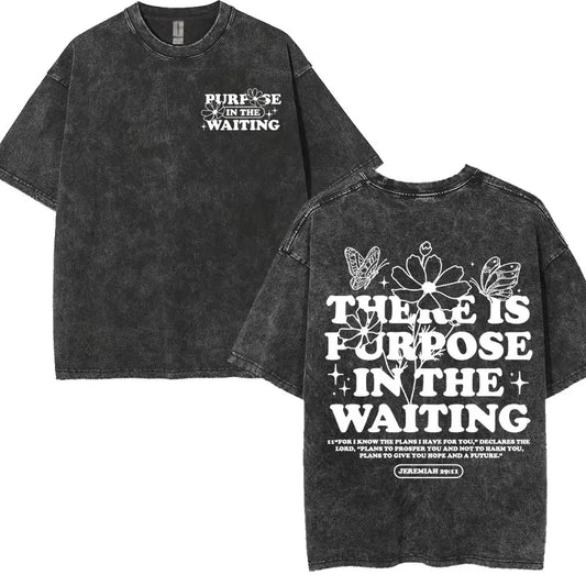 Vintage Washed 'There is Purpose in the Waiting' T Shirt